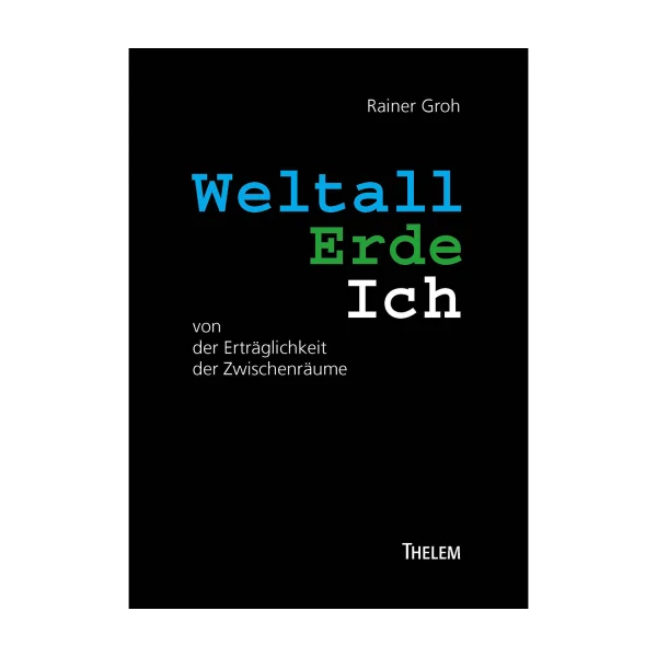 Cover "Weltall Erde Ich"; © THELEM