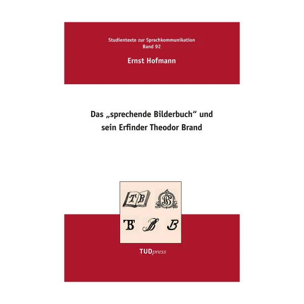 Cover "Das „Sprechende Bilderbuch“ und sein Erfinder Theodor Brand"; © THELEM