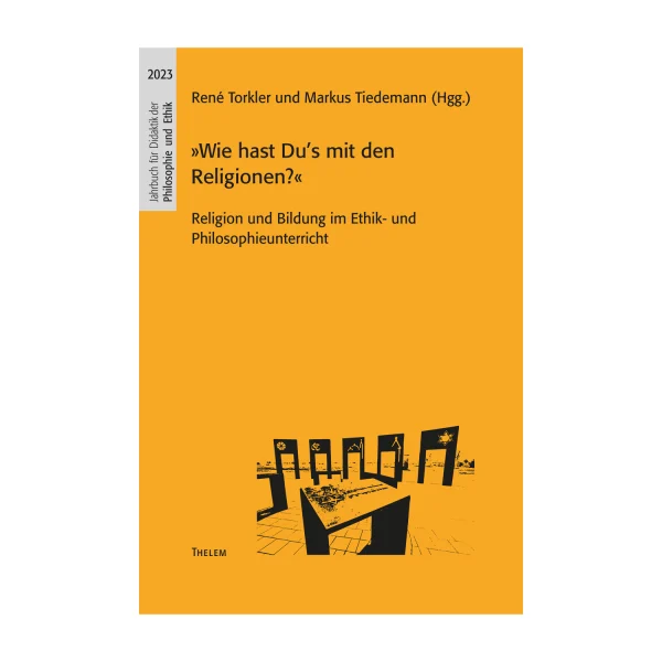 Cover "Wie hast Du’s mit den Religionen?"; © THELEM