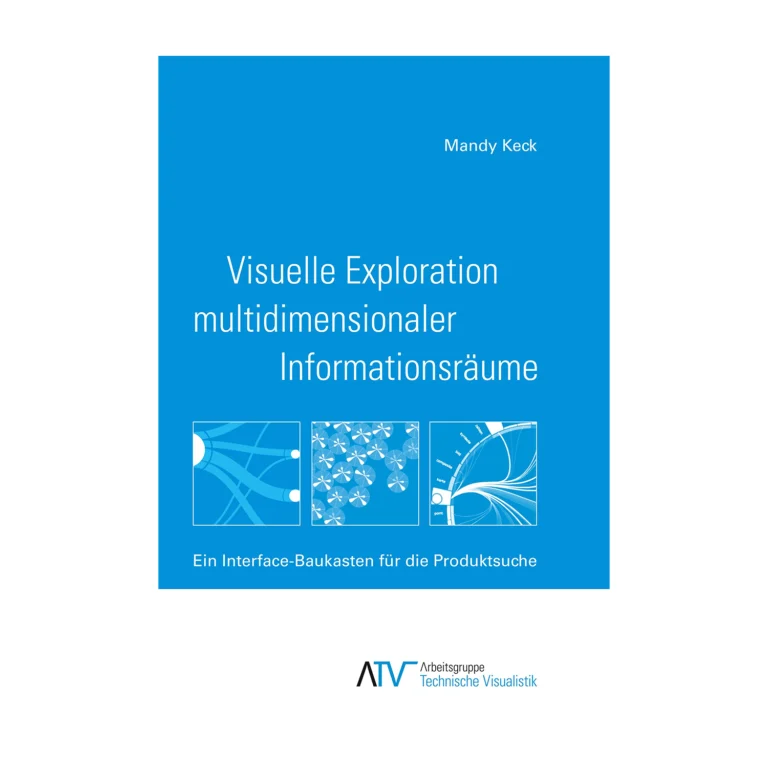 Cover "Visuelle Exploration multidimensionaler Informationsräume"; © THELEM