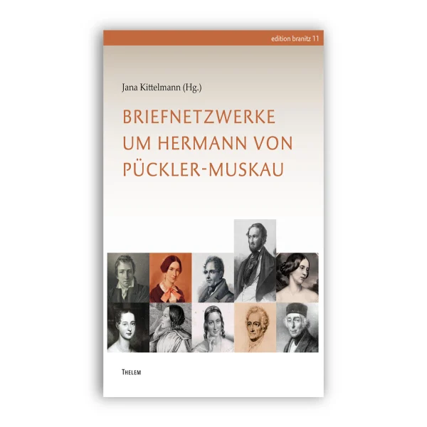 Cover "Briefnetzwerke um Hermann von Pückler-Muskau"; © THELEM
