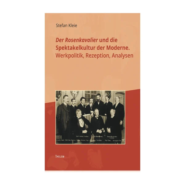 Cover "Der Rosenkavalier und die Spektakelkultur der Moderne"; © THELEM