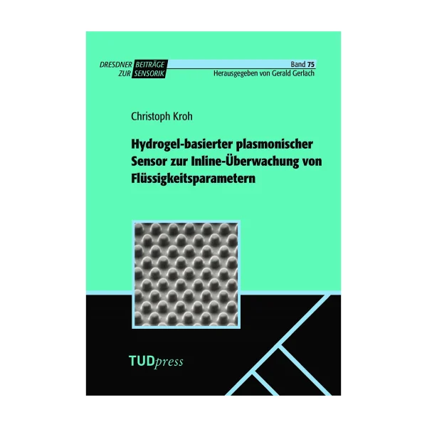 Cover "Hydrogel-basierter plasmonischer Sensor zur Inline-Überwachung von Flüssigkeitsparametern"; © THELEM