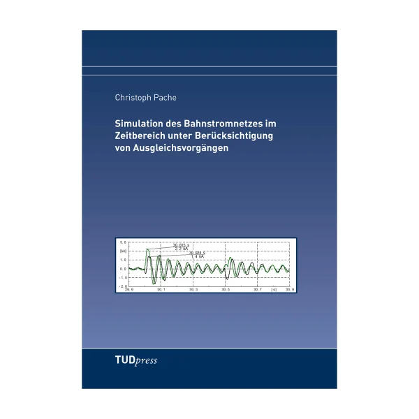 Cover "Simulation des Bahnstromnetzes im Zeitbereich unter Berücksichtigung von Ausgleichsvorgängen"; © THELEM