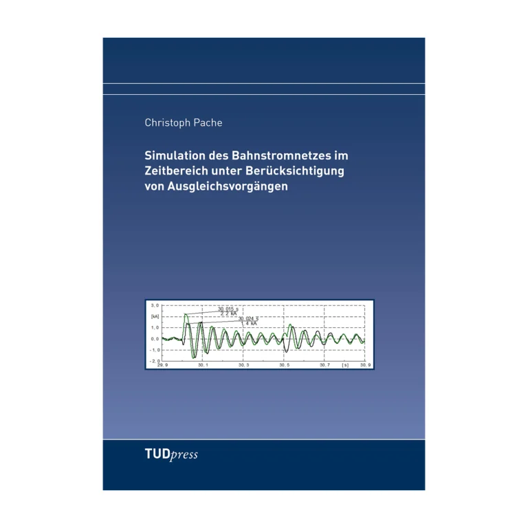 Cover "Simulation des Bahnstromnetzes im Zeitbereich unter Berücksichtigung von Ausgleichsvorgängen"; © THELEM