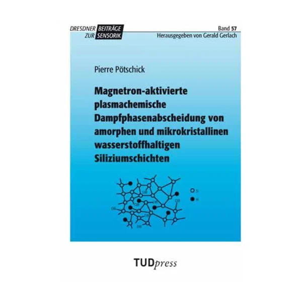 Cover "Magnetron-aktivierte plasmachemische Dampfphasenabscheidung von amorphen und mikrokristallinen wasserstoffhaltigen Siliziumschichten"; © THELEM