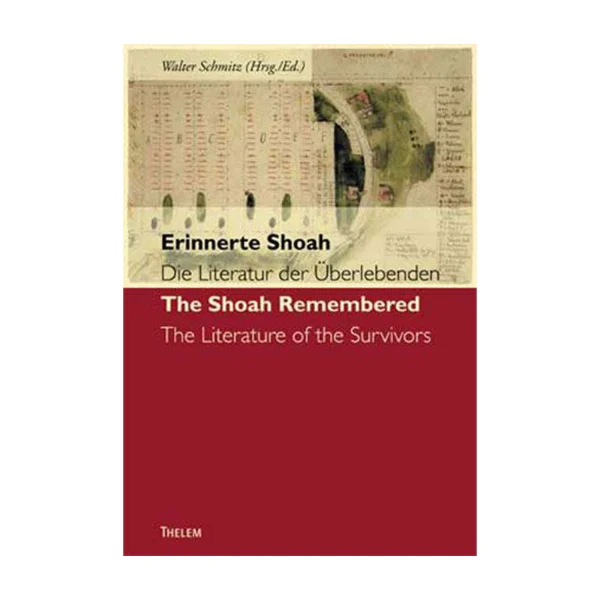 Cover "Erinnerte Shoah. Die Literatur der Überlebenden /The Shoah Remembered. Literature of the Survivors"; © THELEM