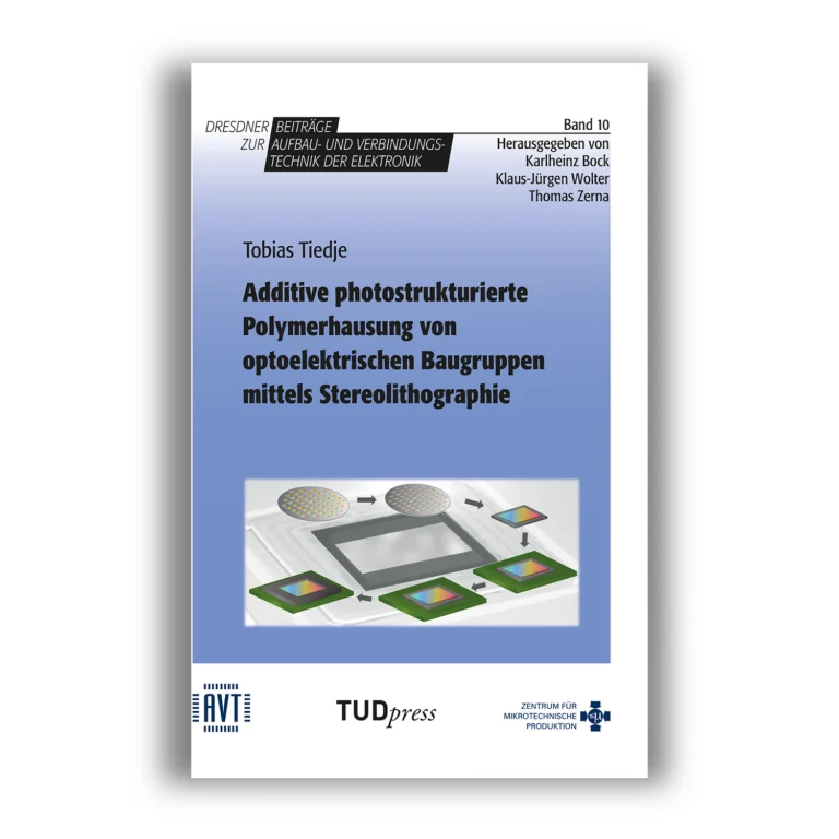 Cover "Additive photostrukturierte Polymerhausung von optoelektrischen Baugruppen mittels Stereolitographie"; © THELEM