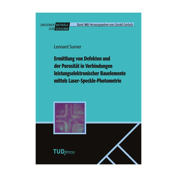 Ermittlung von Defekten und der Porosität in Verbindungen leistungselektronischer Bauelemente mittels Laser-Speckle-Photometrie